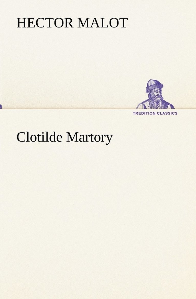 Hector Malot - Clotilde Martory, Häftad