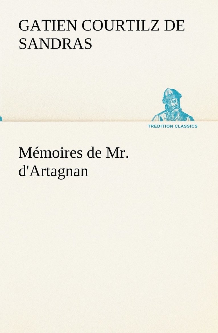 Mmoires de Mr. d'Artagnan 1