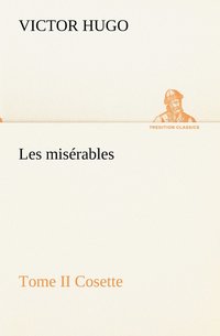 bokomslag Les misrables Tome II Cosette