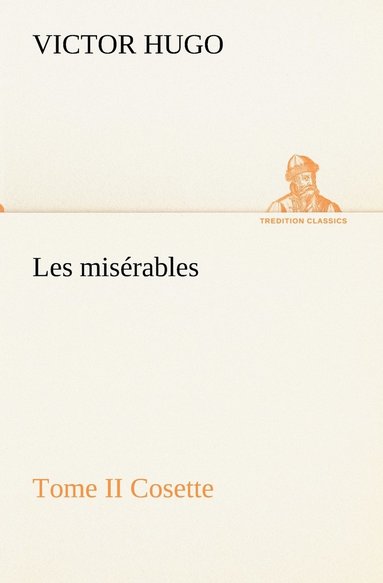Victor Hugo - Les misérables Tome II Cosette, Häftad