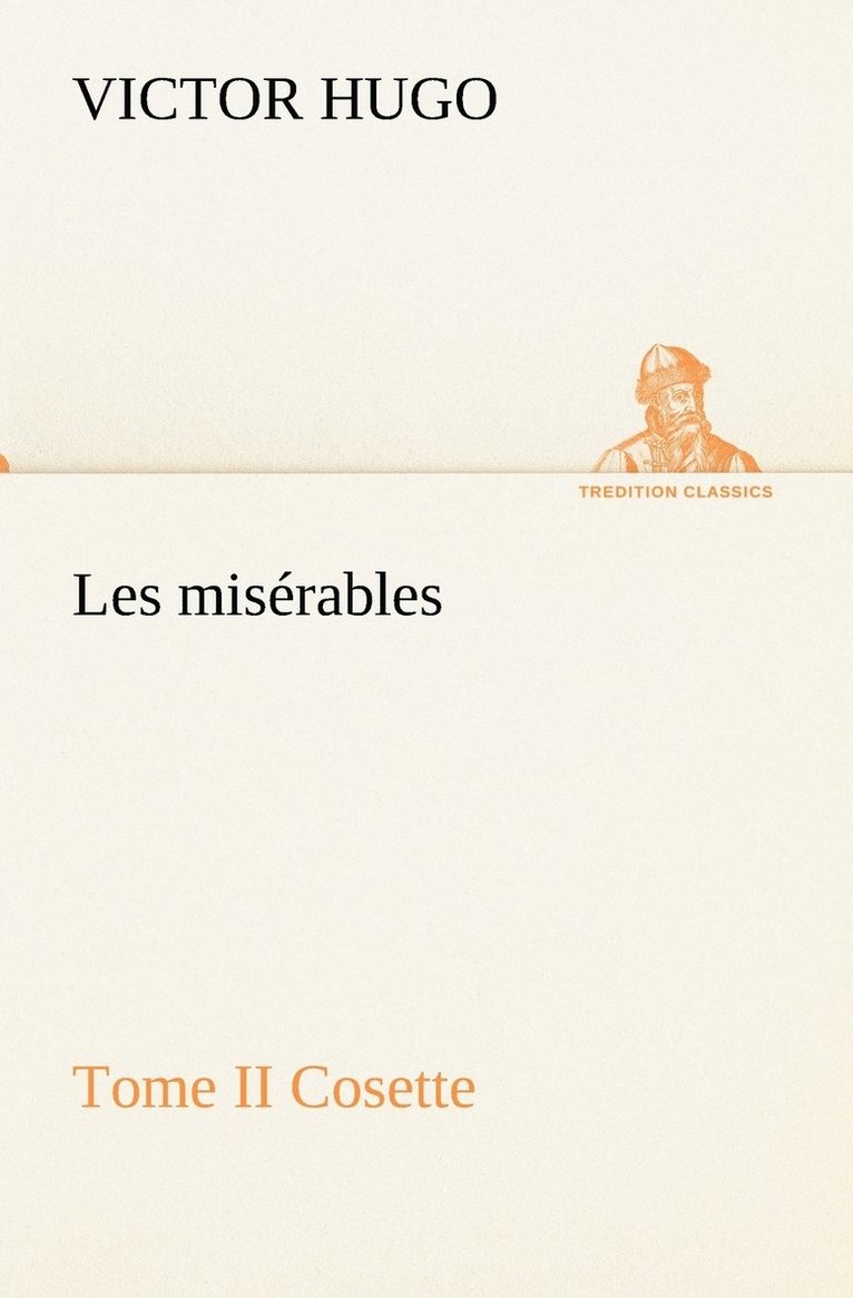 Victor Hugo - Les misérables Tome II Cosette, Häftad