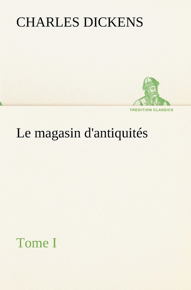 magasin d'antiquités, Tome I 1