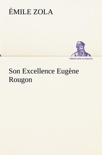 bokomslag Son Excellence Eugene Rougon