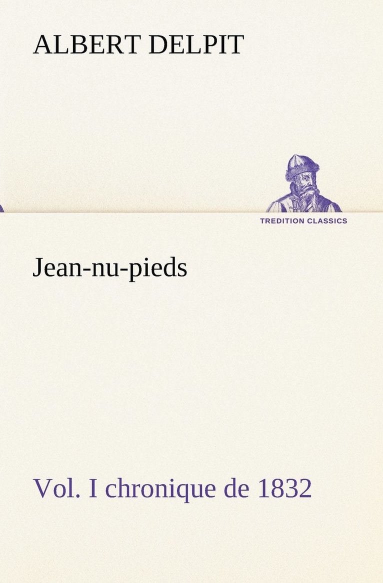 Jean-nu-pieds, Vol. I chronique de 1832 1
