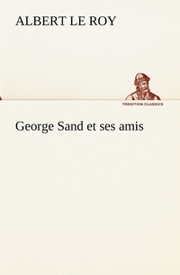 bokomslag George Sand et ses amis