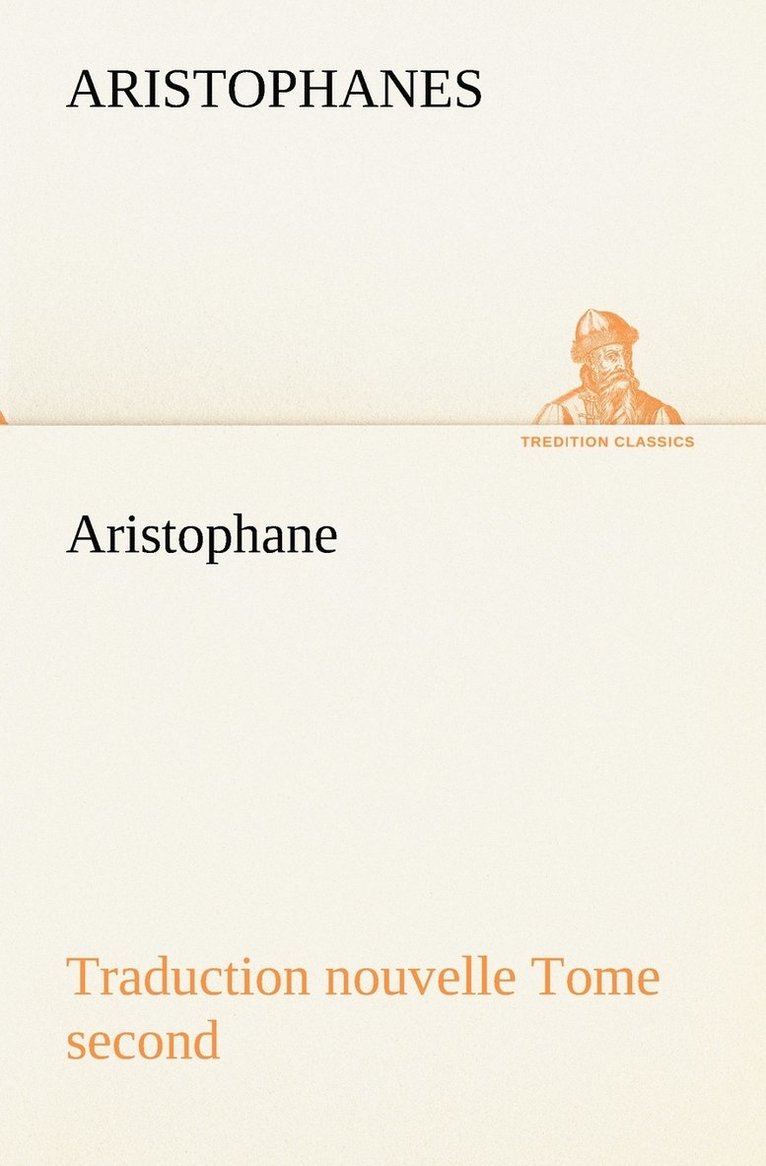 Aristophane; Traduction nouvelle, tome second