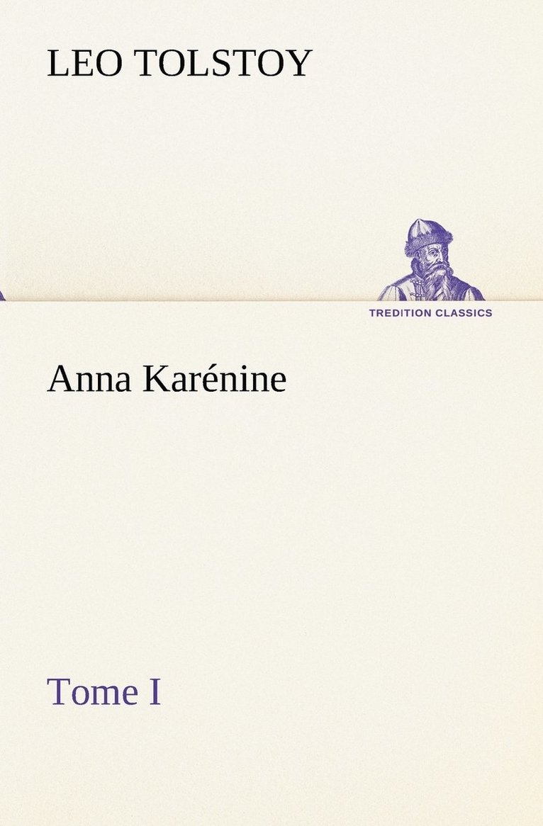 Anna Karénine, Tome I 1