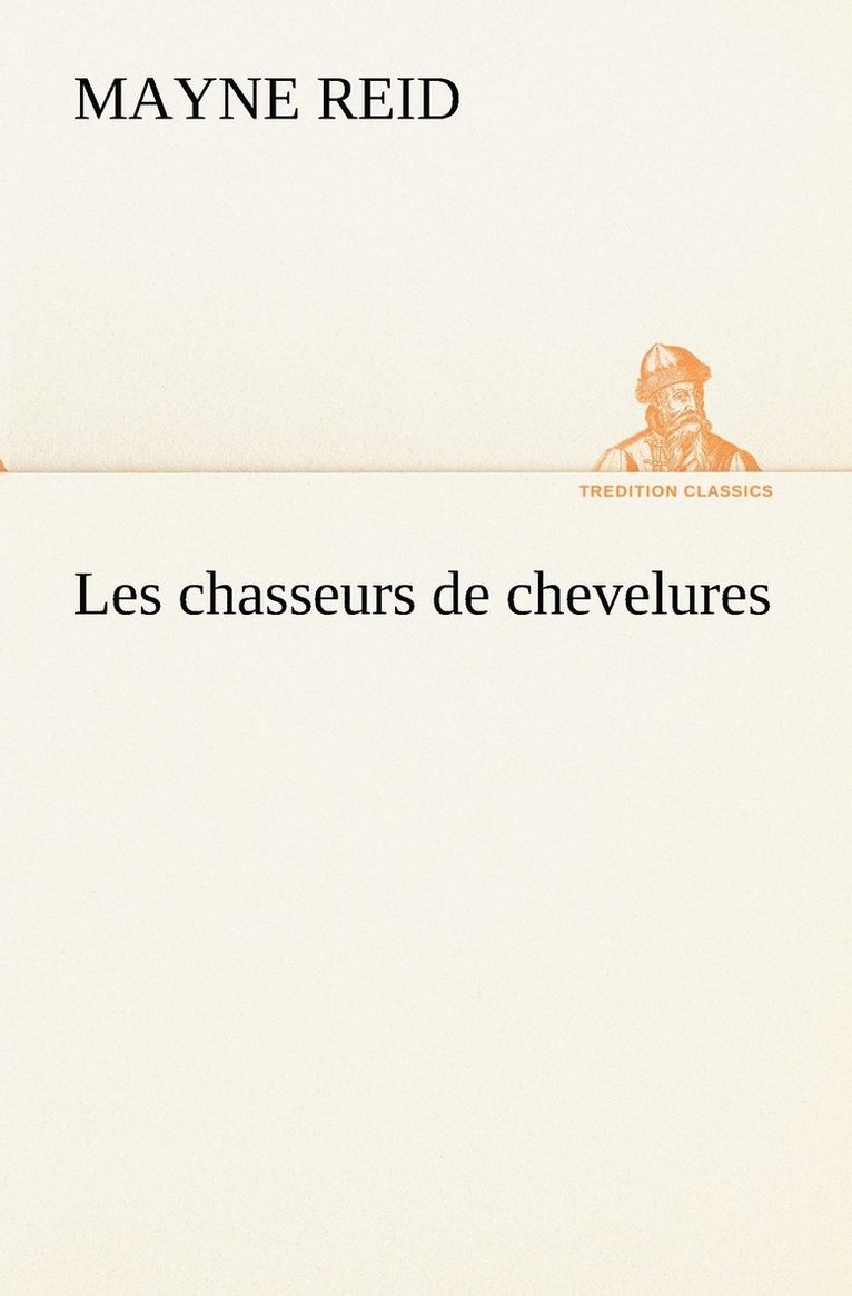 Les chasseurs de chevelures 1