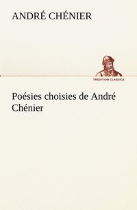 bokomslag Posies choisies de Andr Chnier