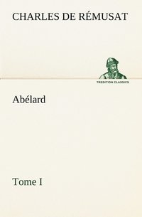 bokomslag Abélard, Tome I