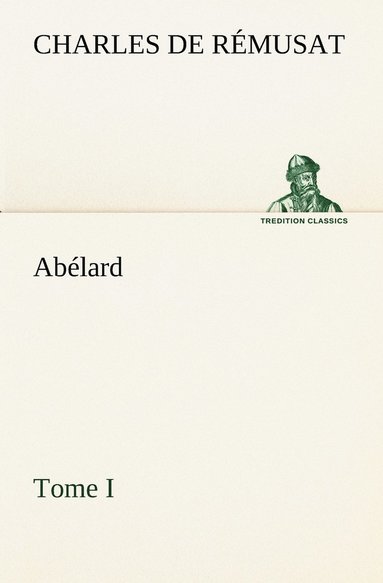 bokomslag Abélard, Tome I