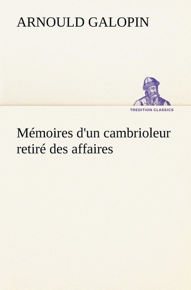 bokomslag Mémoires d'un cambrioleur retiré des affaires