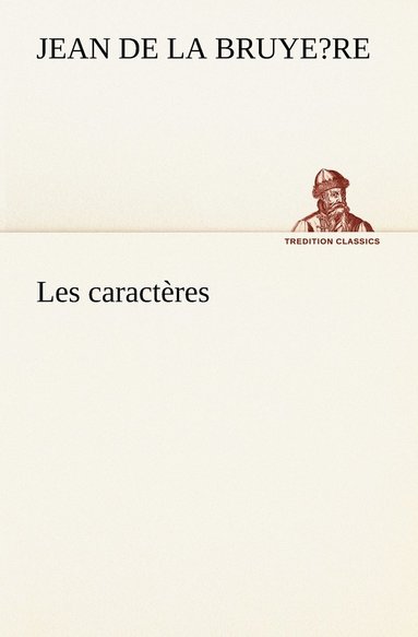 Jean de La Bruye?re - Les caractères, Häftad