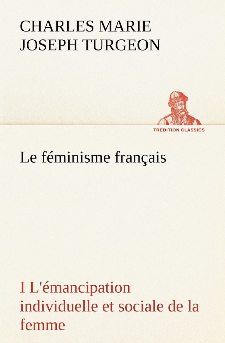 Le fminisme franais I L'mancipation individuelle et sociale de la femme 1