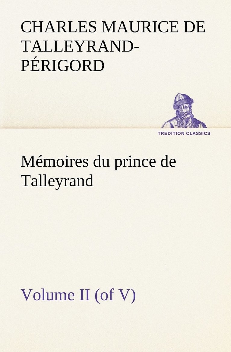 Mmoires du prince de Talleyrand, Volume II (of V) 1