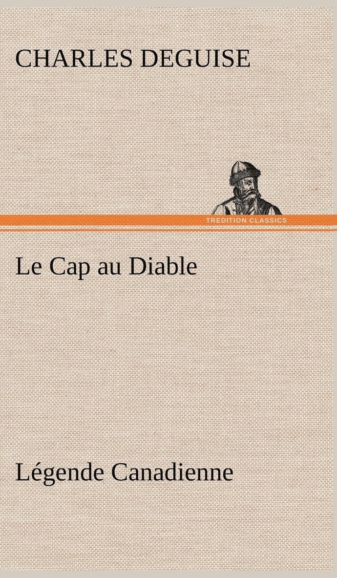 Le Cap au Diable, Lgende Canadienne 1