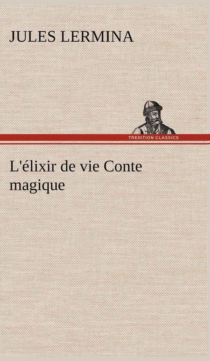 L'élixir de vie Conte magique