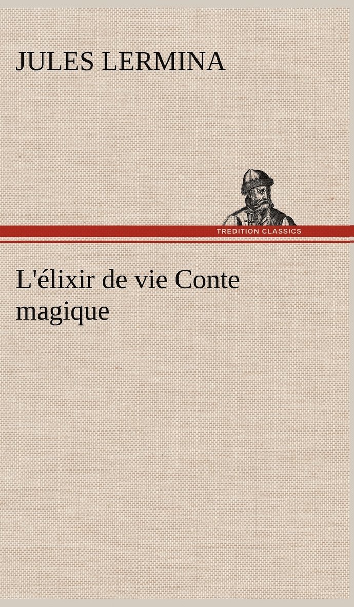 L'lixir de vie Conte magique 1