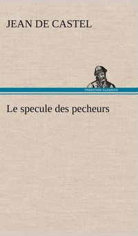 bokomslag specule des pecheurs