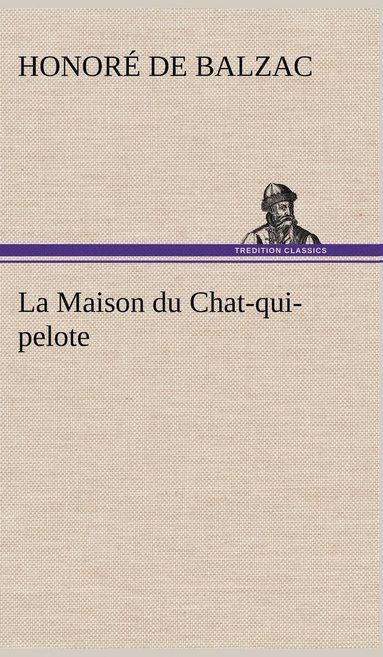 bokomslag La Maison du Chat-qui-pelote