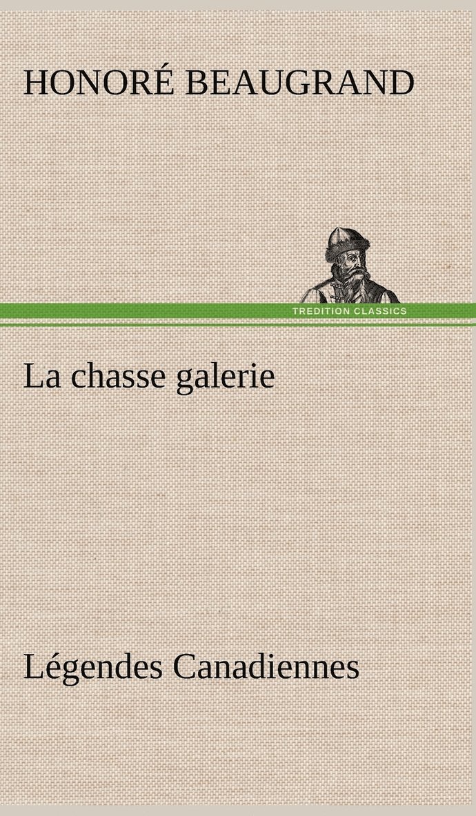 La chasse galerie Lgendes Canadiennes 1