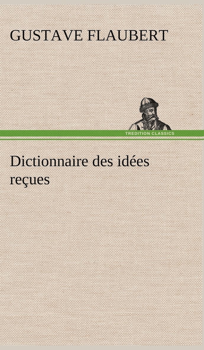 Dictionnaire des ides reues 1