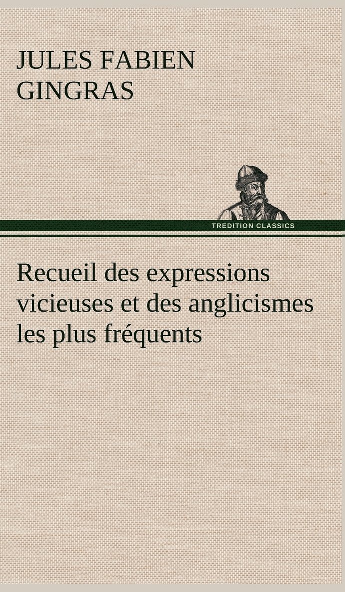 Recueil des expressions vicieuses et des anglicismes les plus frquents 1