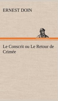 bokomslag Le Conscrit ou Le Retour de Crime