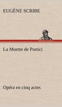 bokomslag La Muette de Portici Opra en cinq actes