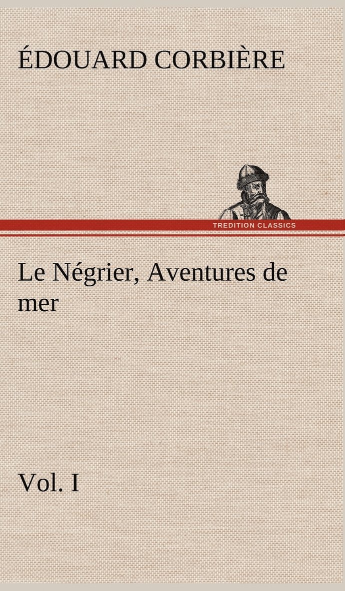 Négrier, Vol. I Aventures de mer