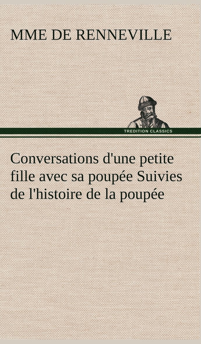 Conversations d'une petite fille avec sa poupe Suivies de l'histoire de la poupe 1