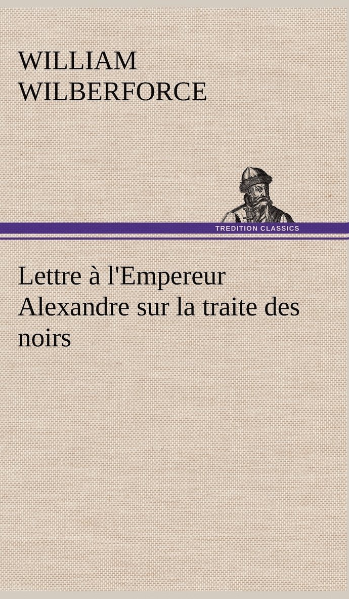 Lettre  l'Empereur Alexandre sur la traite des noirs 1