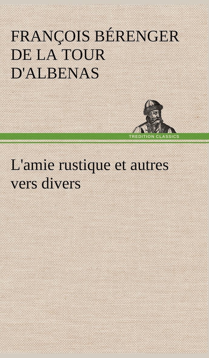 L'amie rustique et autres vers divers 1