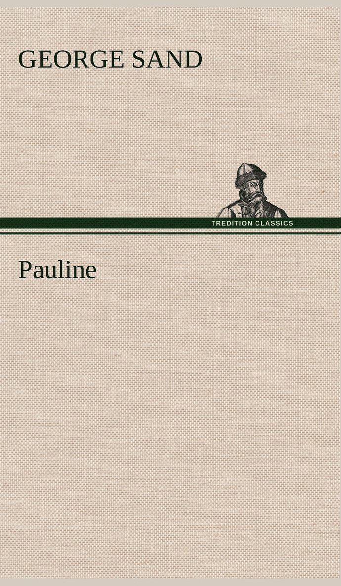 George Sand - Pauline, Inbunden
