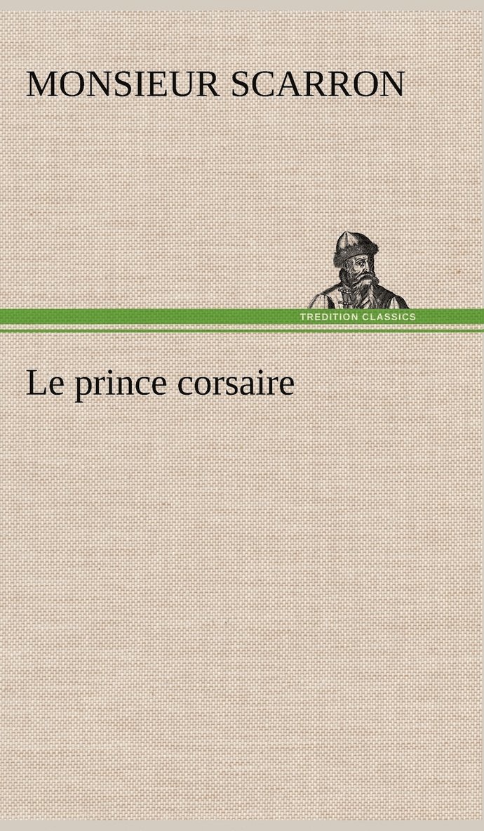 Monsieur Scarron - prince corsaire, Inbunden