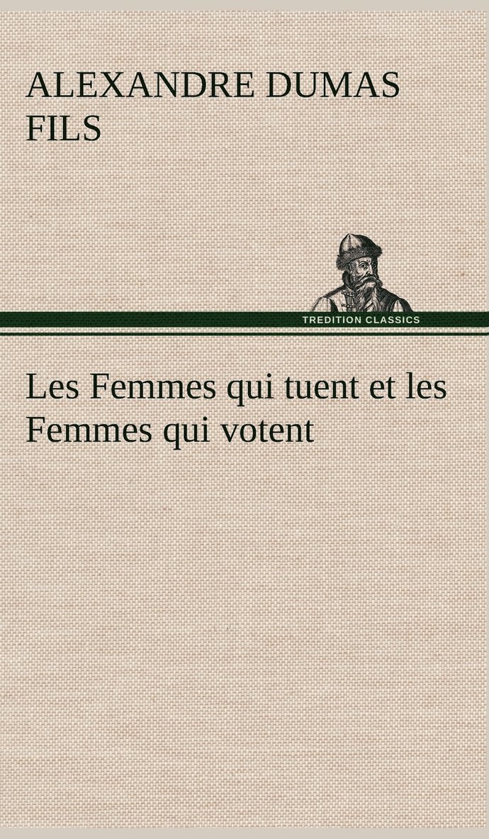 Les Femmes qui tuent et les Femmes qui votent 1