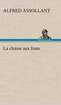 bokomslag chasse aux lions