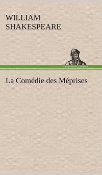 bokomslag La Comdie des Mprises