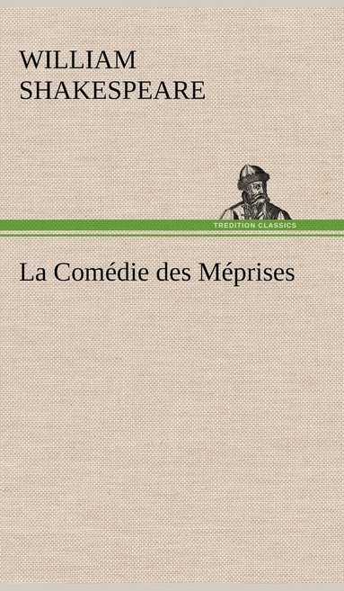 bokomslag Comédie des Méprises