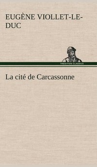 bokomslag La cit de Carcassonne