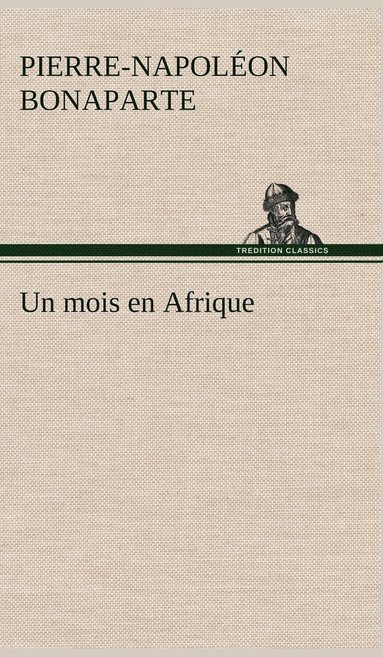 bokomslag Un mois en Afrique