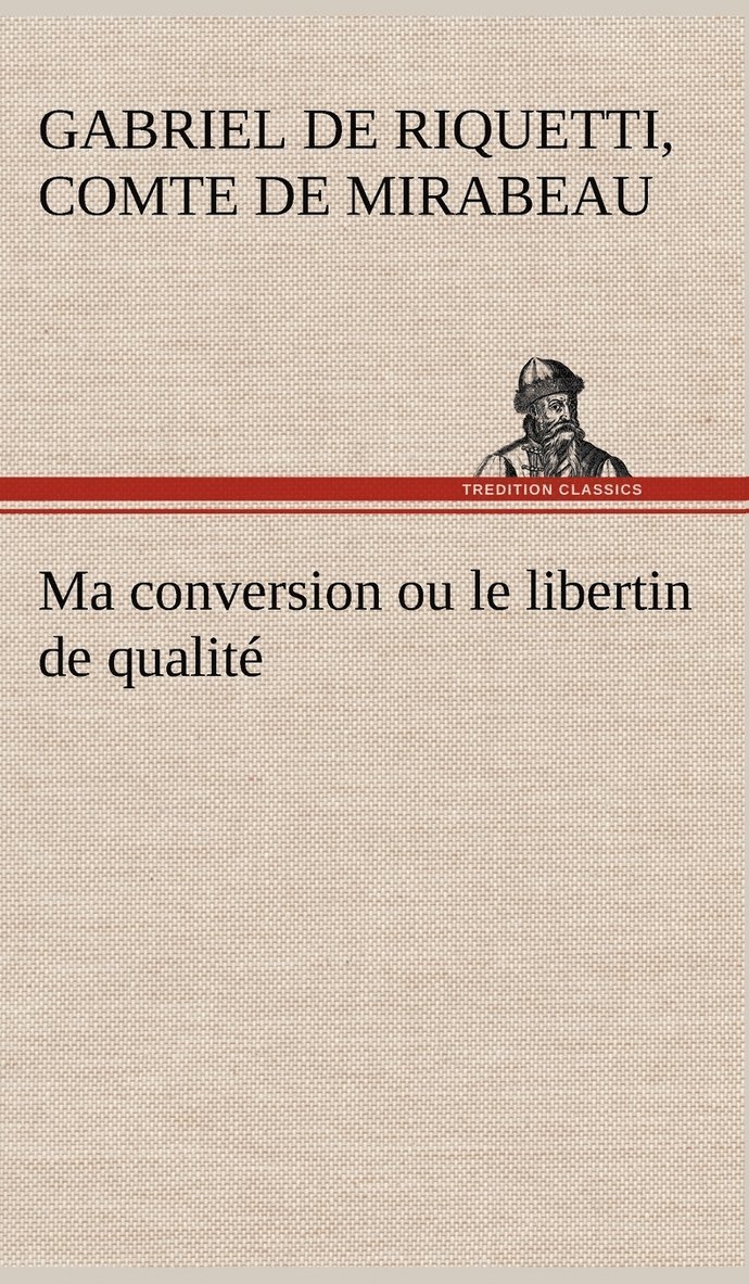 Ma conversion ou le libertin de qualit 1