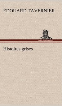 bokomslag Histoires grises