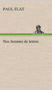 bokomslag Nos femmes de lettres