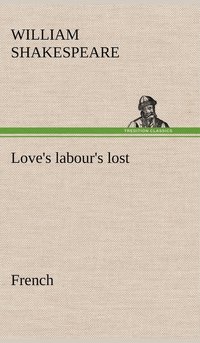 bokomslag Love's labour's lost. French