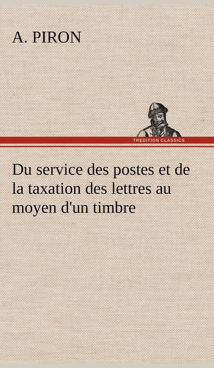 Du service des postes et de la taxation des lettres au moyen d'un timbre 1