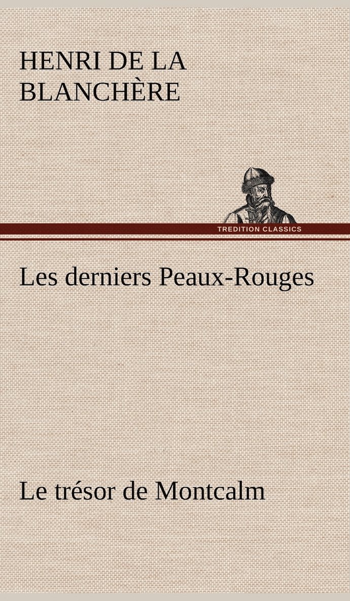 Les derniers Peaux-Rouges Le trésor de Montcalm