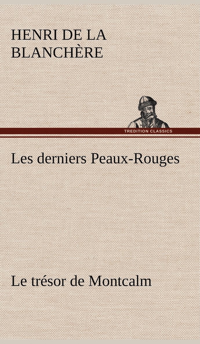 Les derniers Peaux-Rouges Le trsor de Montcalm 1