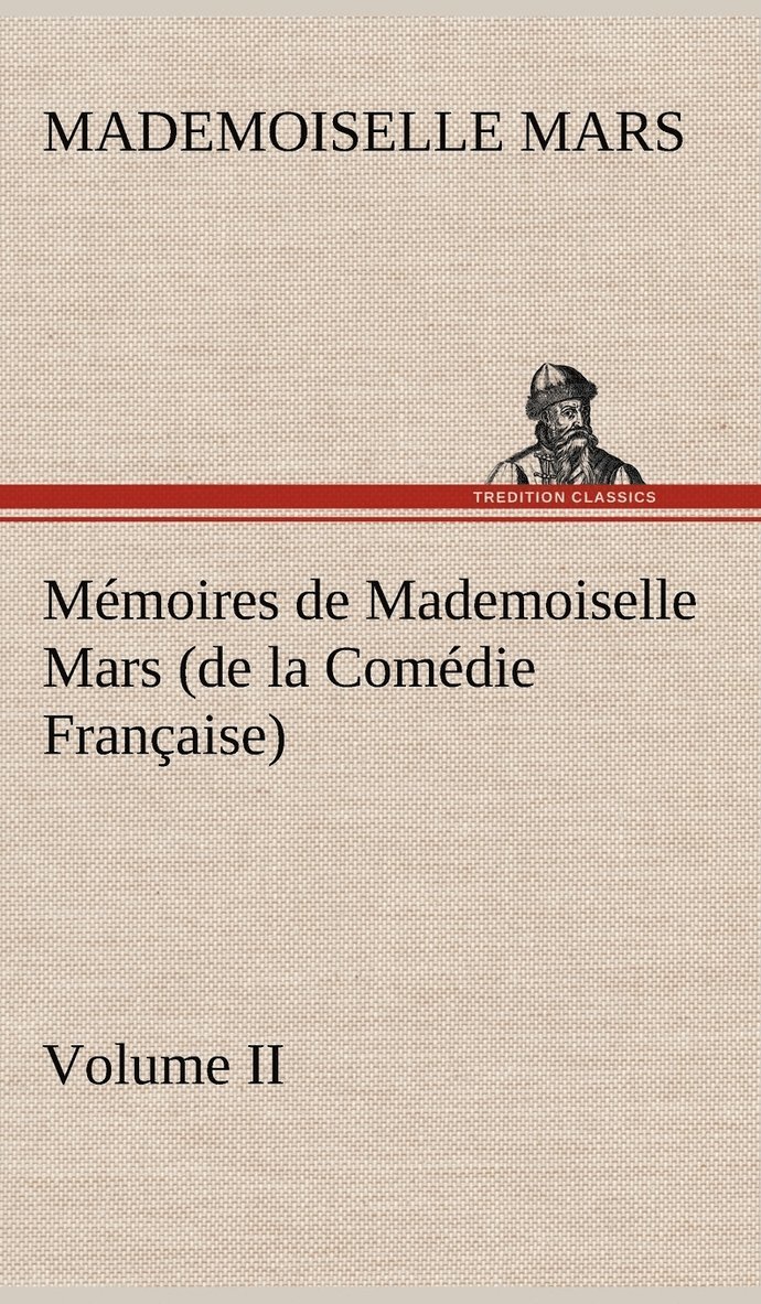 Mmoires de Mademoiselle Mars (volume II) (de la Comdie Franaise) 1