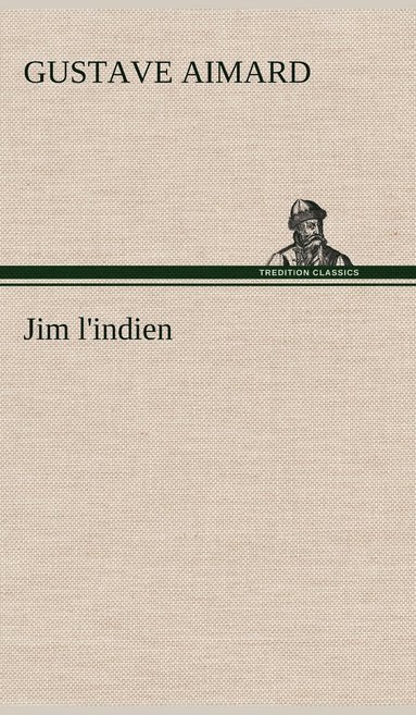 bokomslag Jim l'indien